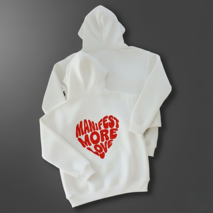 Manifest more love hoodie